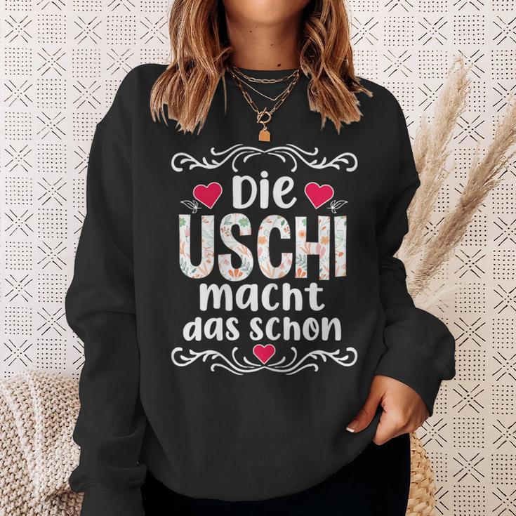 Die Uschi Macht Das Schon Sweatshirt Geschenke für Sie