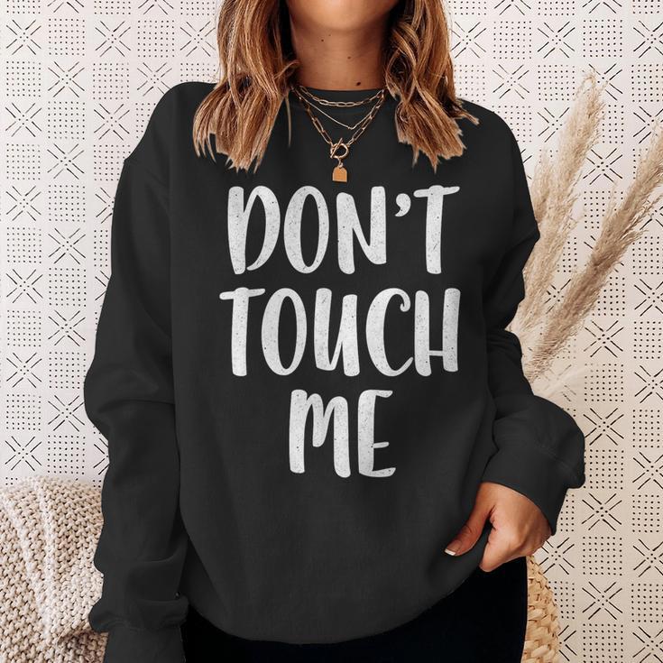 Don't Touch Me Introvert Sweatshirt Geschenke für Sie