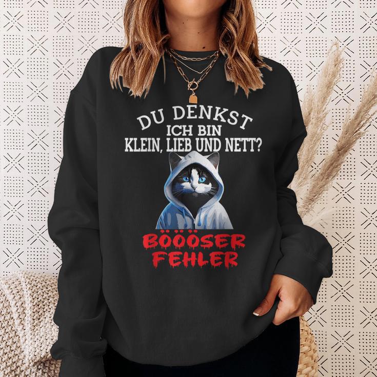 Du Denkst Ich Bin Klein Lieb Und Nett Cute Cat Sweatshirt Geschenke für Sie