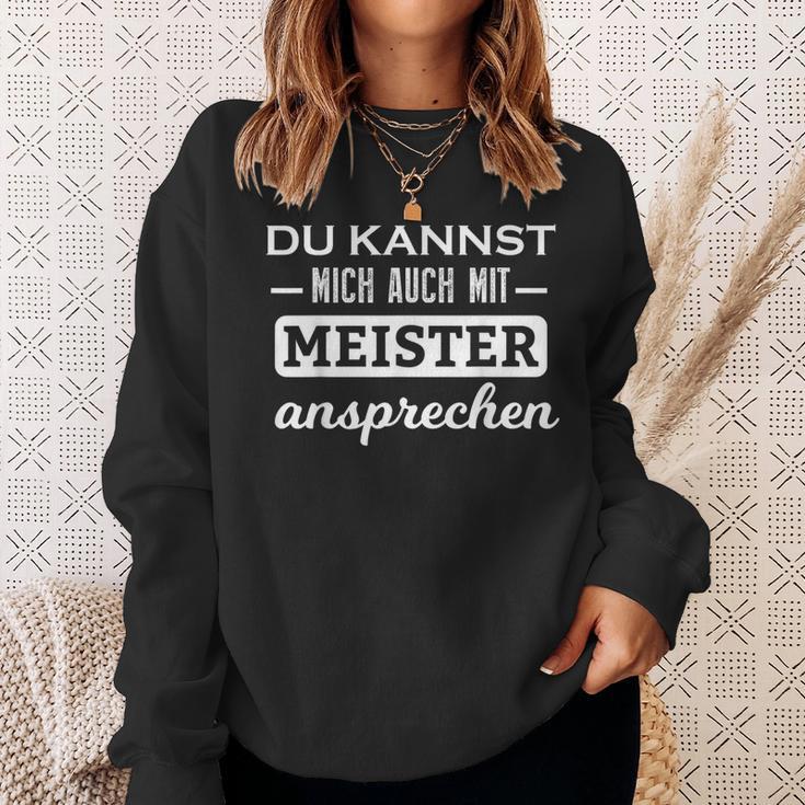 Du Kannst Mich Auch Mit Meister Ansprechen Sweatshirt Geschenke für Sie