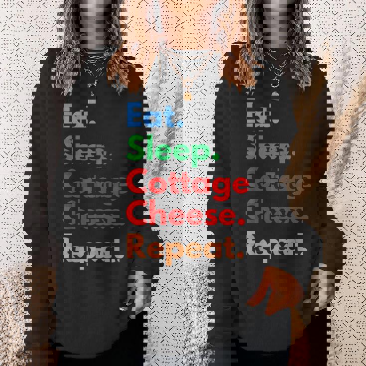 Eat Sleep Cottage Cheese Repeat For Cottage Cheese Lovers Sweatshirt Gifts for Her