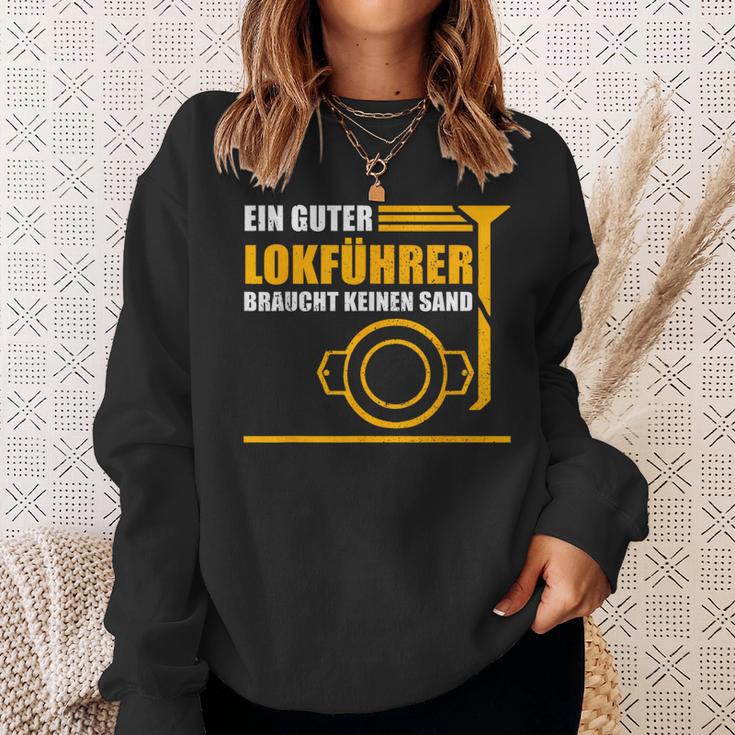 Ein Guter Lokführer Braucht Keine Sand Sweatshirt Geschenke für Sie