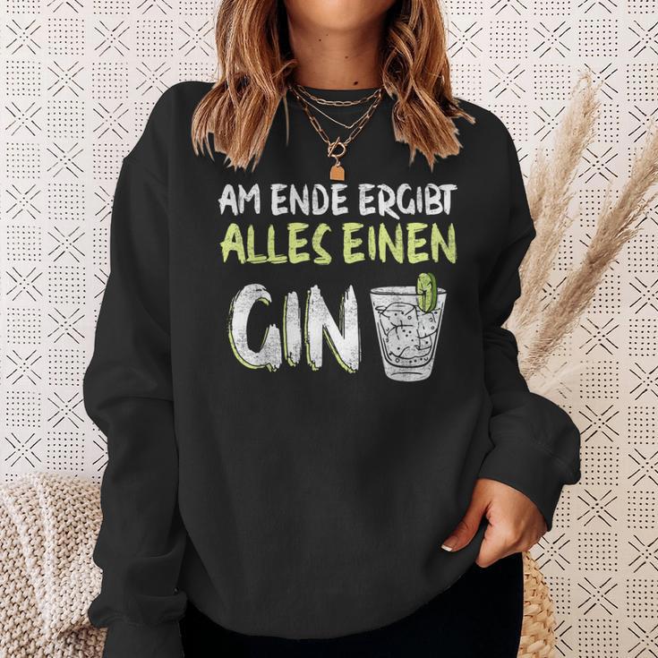 Am Ende Ergibt Alles Einen Gin Alcohol Gin Tonic Cocktail Sweatshirt Geschenke für Sie