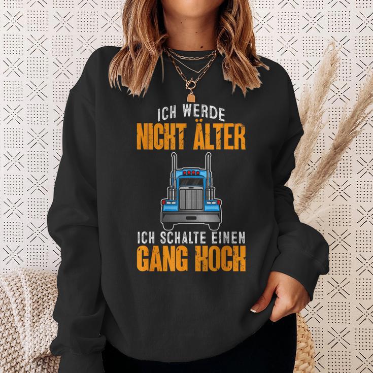 Fernfahrer Ich Werde Nicht Älter Lkwfahrer Sweatshirt Geschenke für Sie