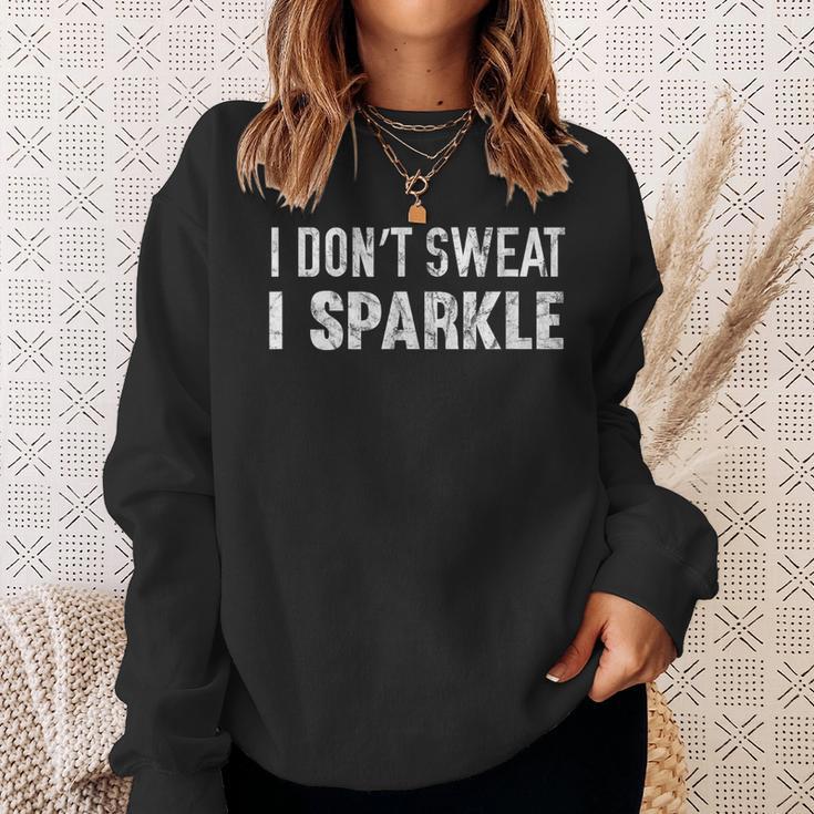 I Don't Sweat I Sparkle Workout Sweatshirt Geschenke für Sie