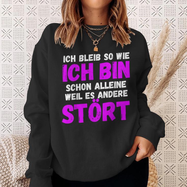 Ich Bleibe So Wie Ich Bin Sweatshirt Geschenke für Sie