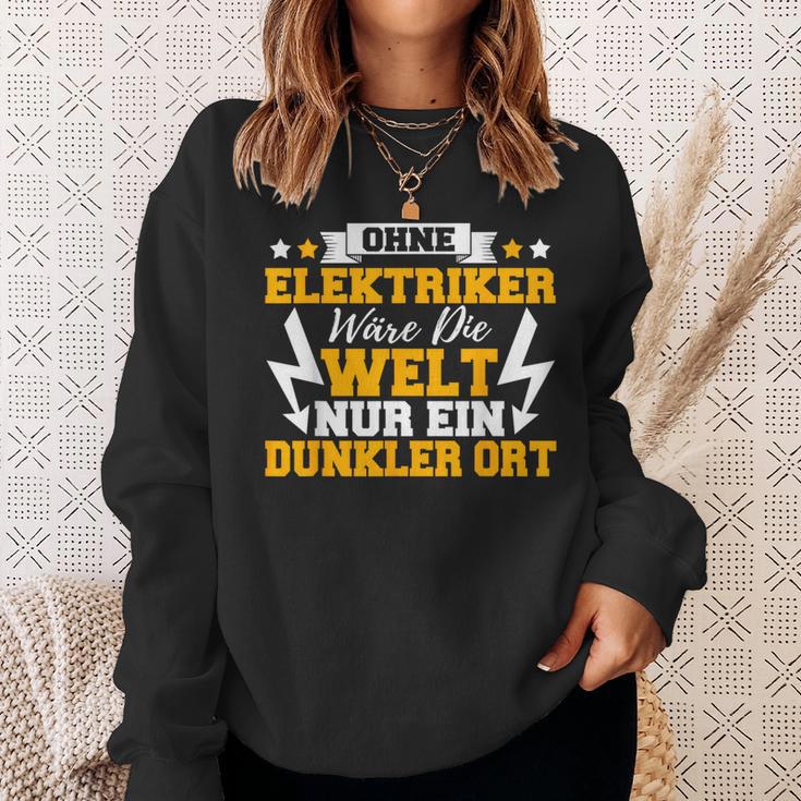 Ohne Elekriker Would Die Welt Nur Ein Darker Ort Sweatshirt Geschenke für Sie