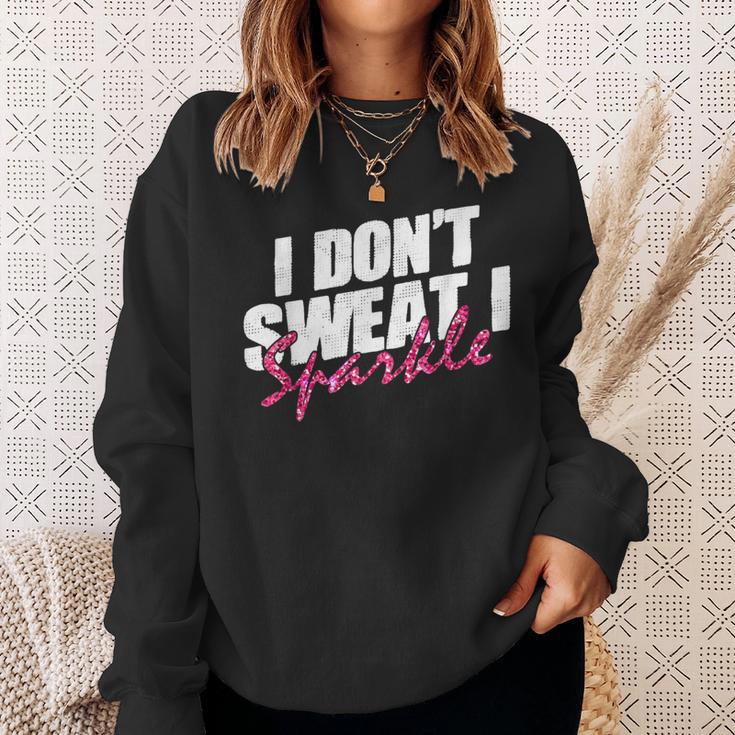 Quote Don't Sweat I Sparkle Sweatshirt Geschenke für Sie