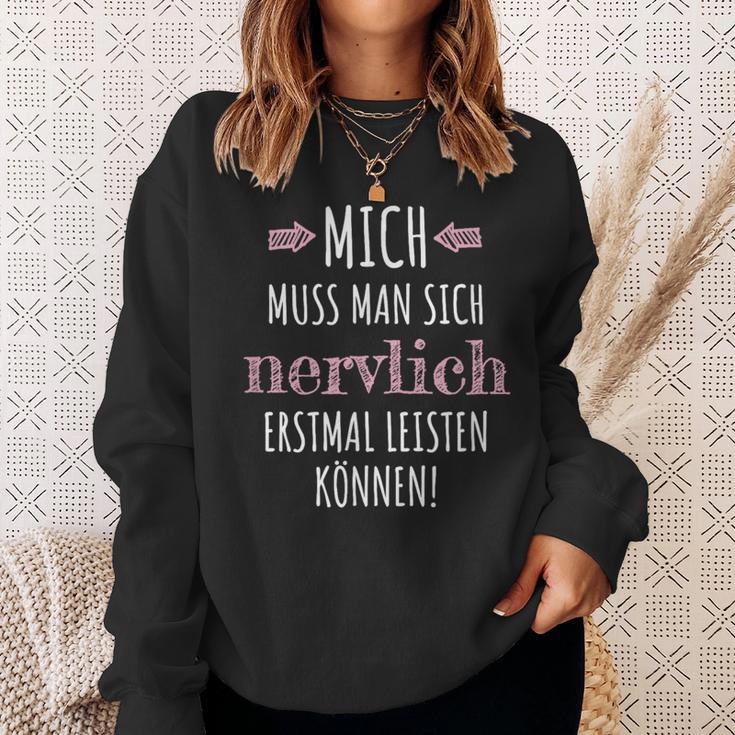 Mich Muss Man Sich Nervlich Erstmal Leistkannen Sweatshirt Geschenke für Sie