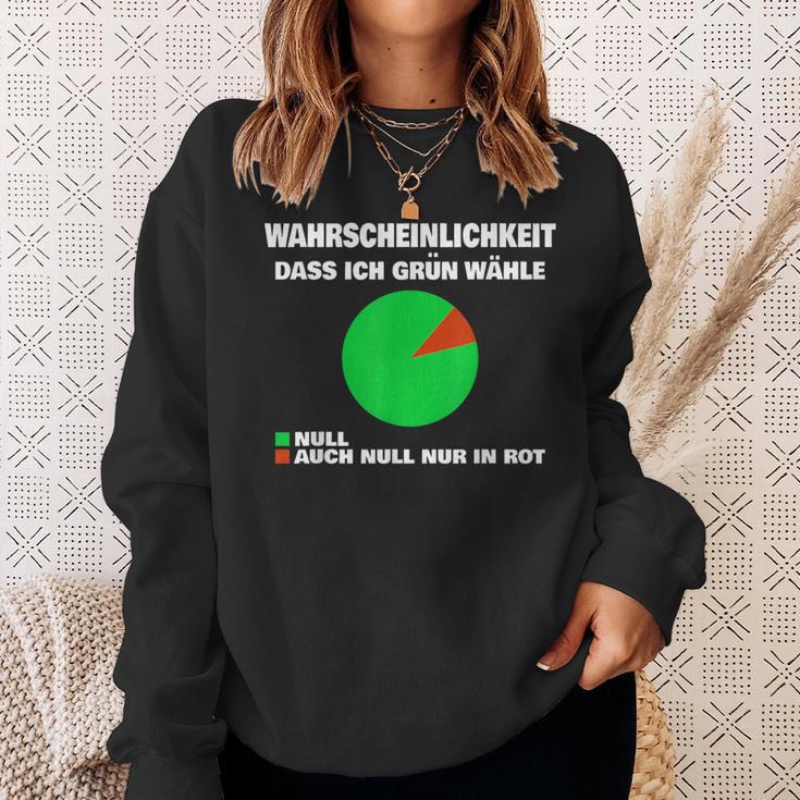 Green No Thank You Wahrscheinlichkeit Dass Ich Grün Wähle Null Sweatshirt Geschenke für Sie