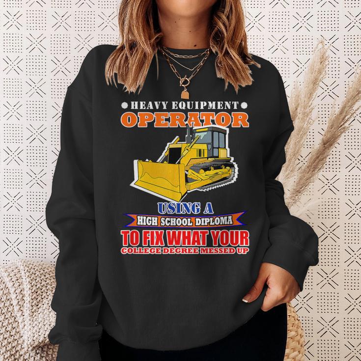 Heavy Equipment Operator Using High School Diploma Sweatshirt - Monsterry