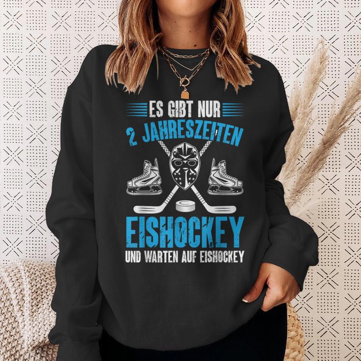 Hockey Es Gibt Nur 2 Jahreszeiten Eishockey Player Sweatshirt Geschenke für Sie