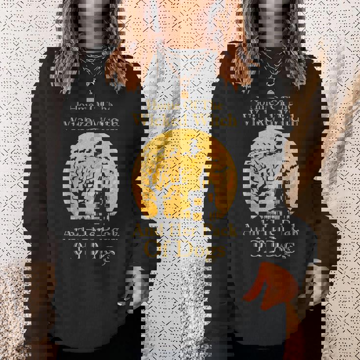 Home Of The Wicked Witch And Her Pack Of Dogs Halloween Sweatshirt Gifts for Her
