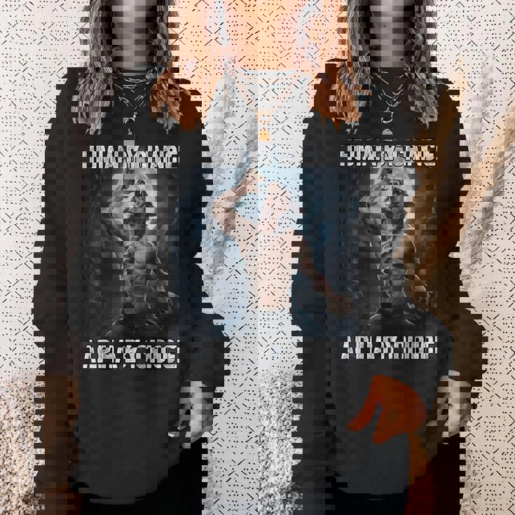 Human By Chance Alpha By Choice Cool Alpha Wolf Meme Sweatshirt Gifts for Her