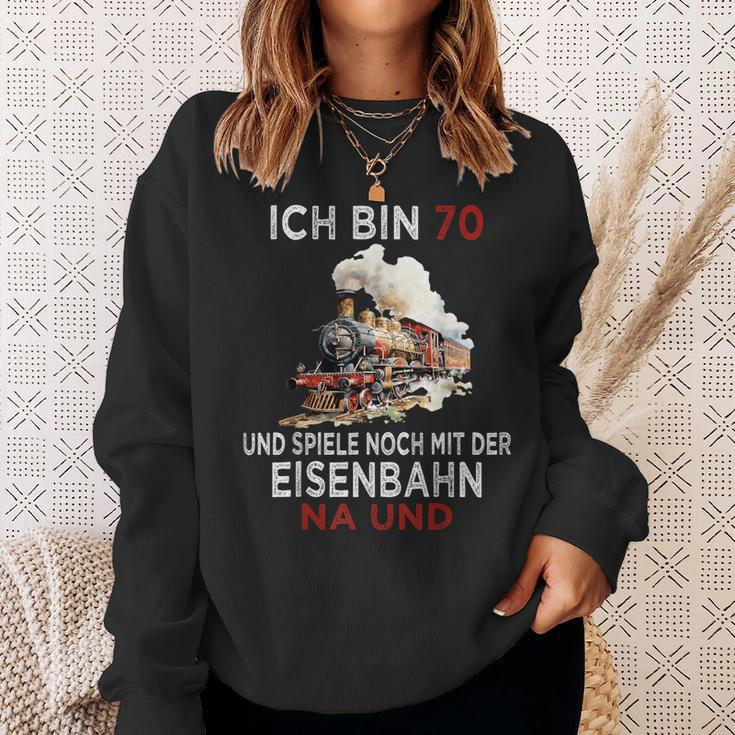 Ich Bin 70 Und Spiele Noch Mit Der Eisenbahn Na Und Sweatshirt Geschenke für Sie