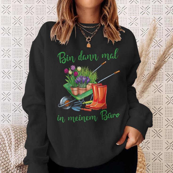 Ich Bin Dann In Meinem Büro Für Hobbygärtner Im Gartenner Sweatshirt Geschenke für Sie