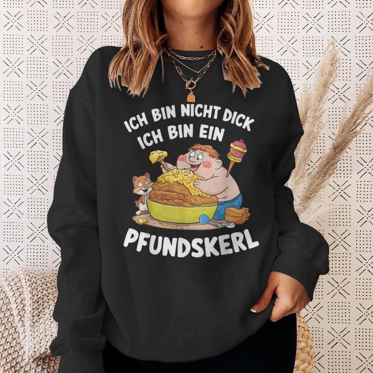 Ich Bin Nicht Dick Ich Bin Ein Pfundkerl Sweatshirt Geschenke für Sie