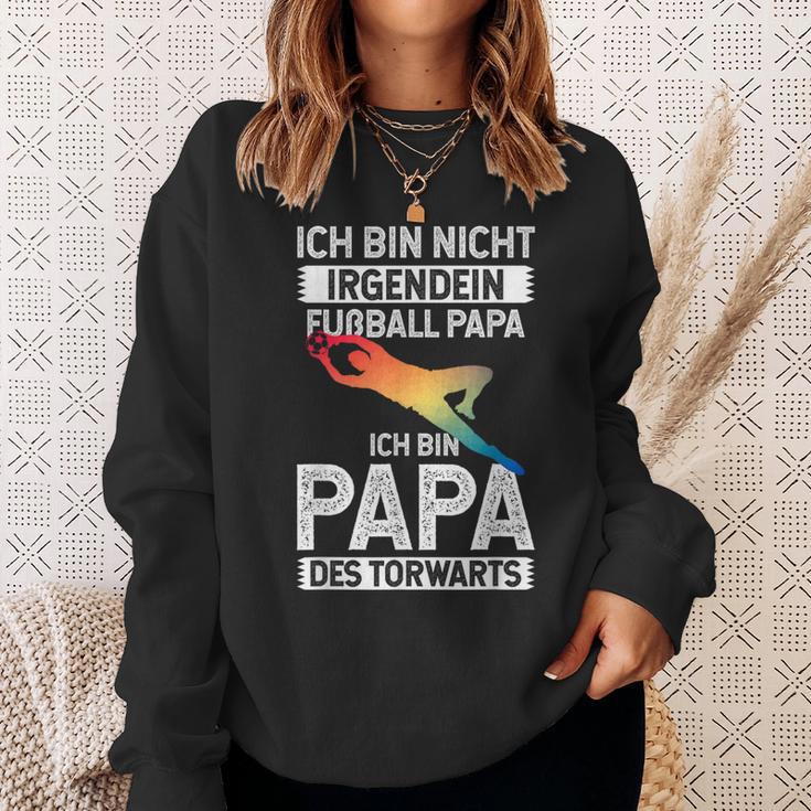 Ich Bin Nicht Irgendein Fußball Papa Ich Bin Dad Des Goalkeeper Sweatshirt Geschenke für Sie