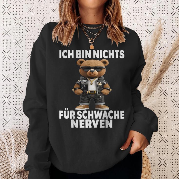 Ich Bin Nichts Für Schwache Nerven Ich Bin Nichts Für Sweatshirt Geschenke für Sie