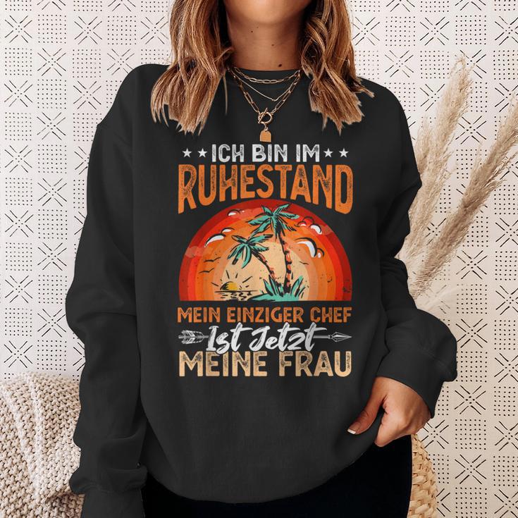 Ich Bin Im Ruhestand Mein Einziger Chef Ist Jetzt Meine Frau Sweatshirt Geschenke für Sie