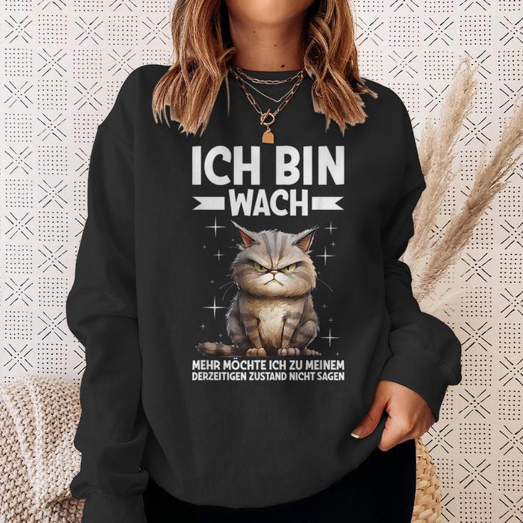 Ich Bin Wach Mehr Möchte Ich Nicht Sagen Katze Angervt Sweatshirt Geschenke für Sie