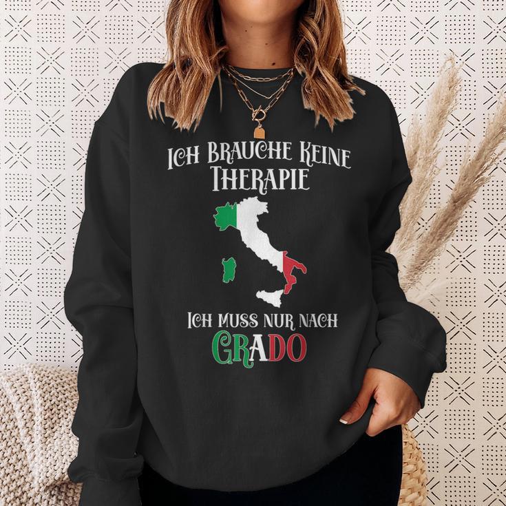 Ich Brauche Keine Therapie Ich Muss Nur Nach Grado Ich Brauche Sweatshirt Geschenke für Sie