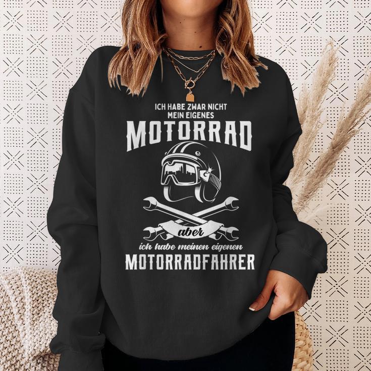 Ich Habe Keine Motorrad Aber Mein Eigene Motorcyclist Sweatshirt Geschenke für Sie