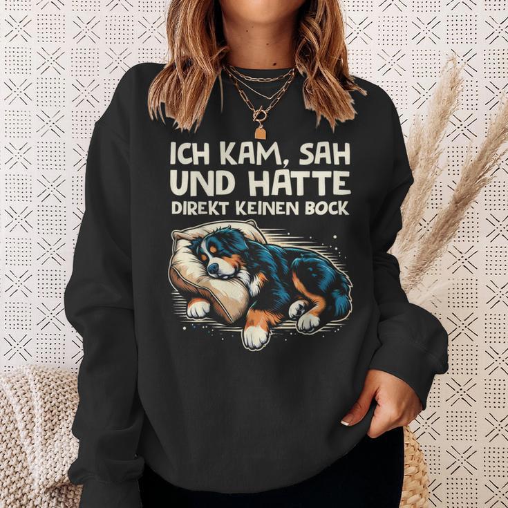 Ich Kam Sah Und Hatte Direkt Keinen Bock Bernese Mountain Dog Sweatshirt Geschenke für Sie