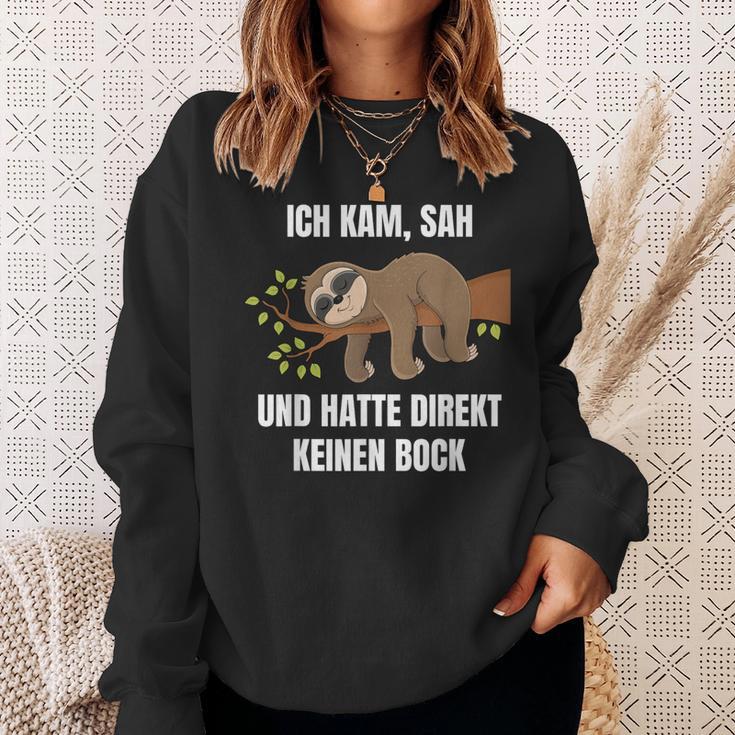 Ich Kam Sah Und Hatte Direkt Keinen Bock Faultier Saying Sweatshirt Geschenke für Sie