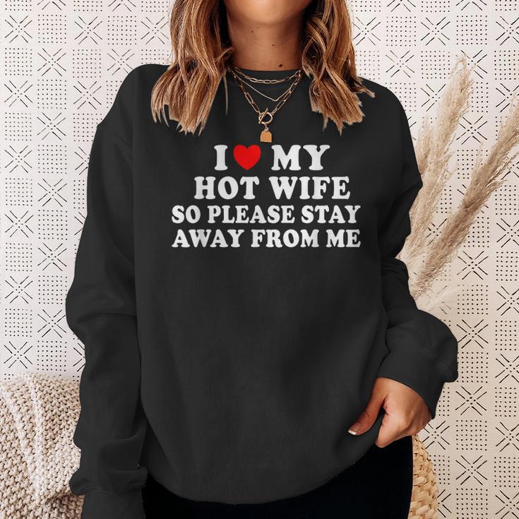 Ich Liebe Meine Heiße Frau Also Bleib Bitte Wegon Mir Sweatshirt Geschenke für Sie