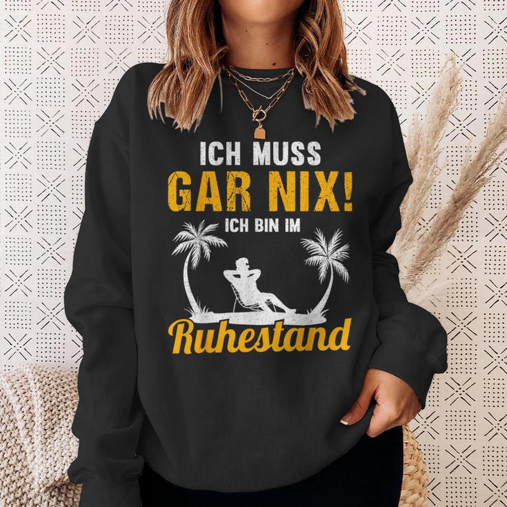 Ich Muss Gar Nix Ich Bin Im Ruhestand Pensioner Sweatshirt Geschenke für Sie