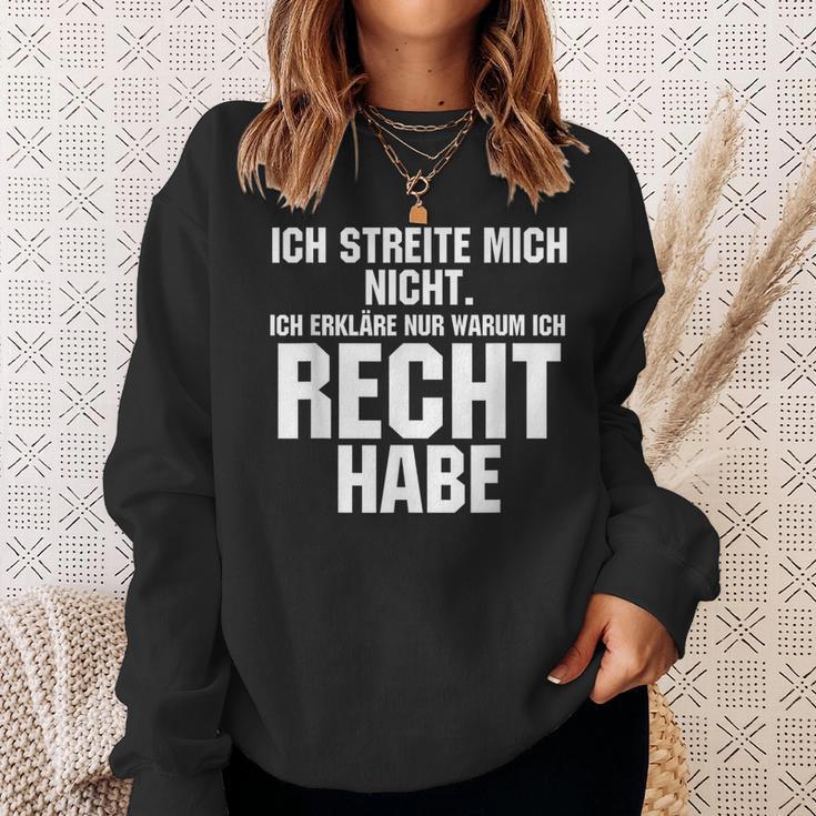 Ich Streite Mich Nicht Ich Erkläre Nur Warum Ich Recht Habe Sweatshirt Geschenke für Sie