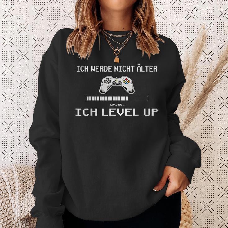 Ich Werde Nicht Alter Ich Level Up Gaming Sweatshirt Geschenke für Sie