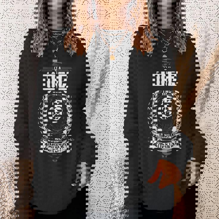 It's A Gomez Thing You Wouldn't Understand Personalized Last Name For Gomez Sweatshirt Gifts for Her