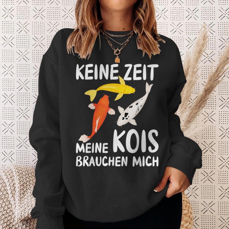 Keine Zeit Meine Kois Braucht Mich Koi Japan Sweatshirt Geschenke für Sie