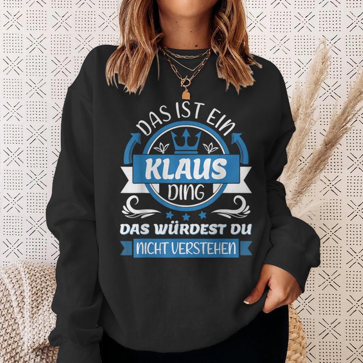 Klaus Name First Name Day Das Ist Ein Klaus Ding Sweatshirt Geschenke für Sie