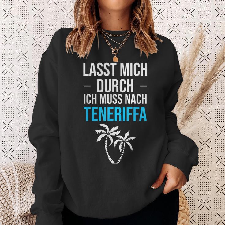 Lass Mich Durch Ich Muss Nach Teneriffa Für Teneriffa Fans Sweatshirt Geschenke für Sie