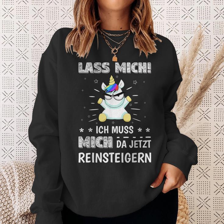 Lass Mich Ich Muss Mich Da Jetzt Reinsteigern Unicorn Decorative Sweatshirt Geschenke für Sie