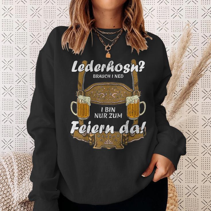 Lederhosn Brauch I Ned I Bin Nur Zum Feiern Da Oktoberfest Sweatshirt Geschenke für Sie