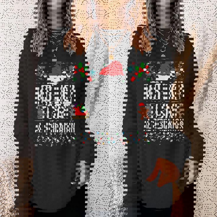 Most Likely To Start All The Shenanigans Family Xmas Sweatshirt Gifts for Her