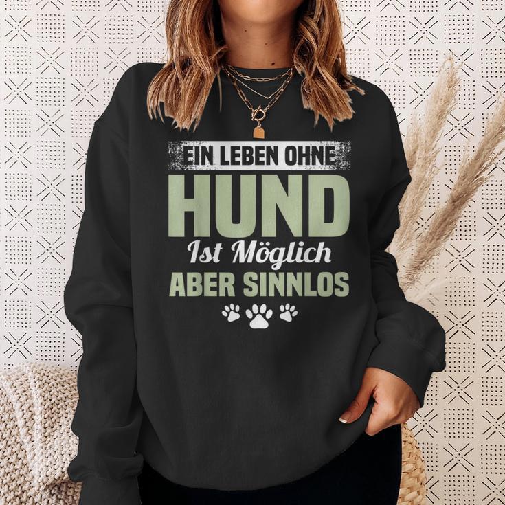 Lustig Ein Leben Ohne Hund Ist Möglich Aber Sinnlos A Life Without Dog Sweatshirt Geschenke für Sie