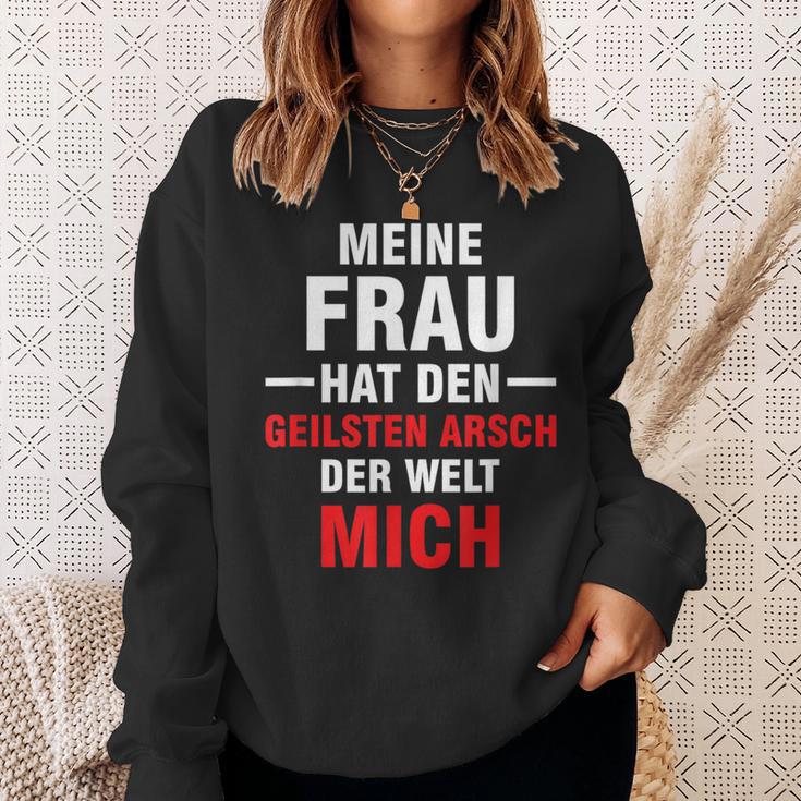 Meine Frau Hat Den Geilsten Arsch Der Welt Mich Sweatshirt Geschenke für Sie