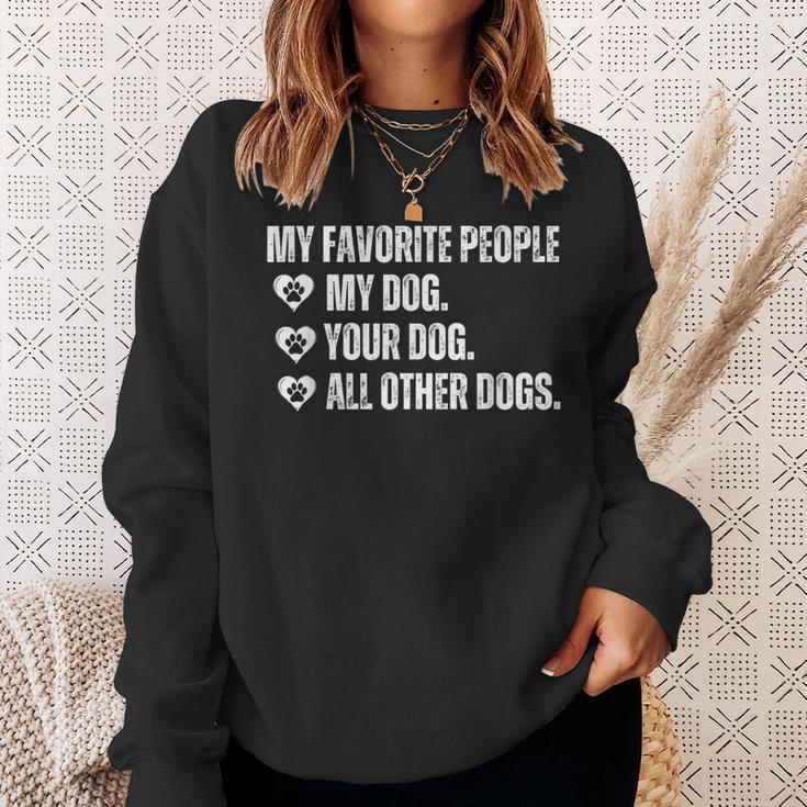 Meine Lieblingsleute Sind Mein Hund Dein Hund Und Alle Anderen Hunde Sweatshirt Geschenke für Sie