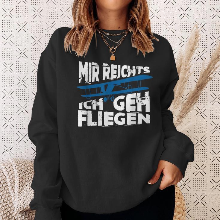 Mir Reicht's Ich Geh Fliegen Sailflyer Hobby Slogan Sweatshirt Geschenke für Sie