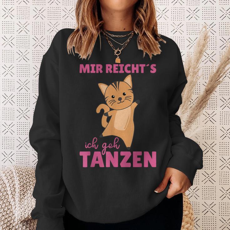 Mir Reichts Ich Geh Tanzt Mir Reichts Ich Geh Sweatshirt Geschenke für Sie