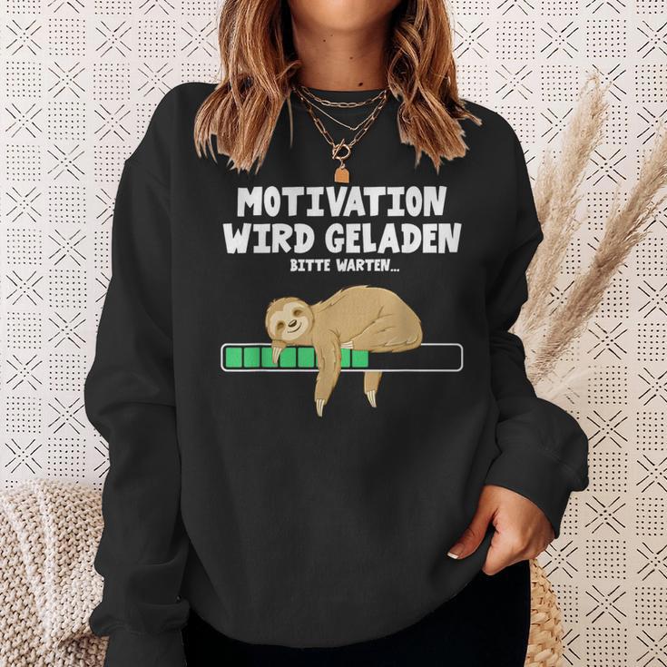 Motivation Wird Geladen Bitte Warten Sweatshirt Geschenke für Sie