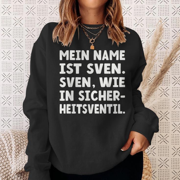 My Name Is Sven Sven As In Safetyalve For Svens Sweatshirt Geschenke für Sie