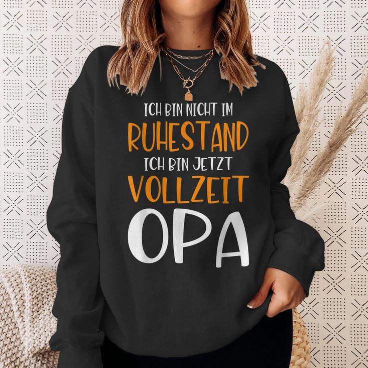 Nicht Im Ruhestandollzeit Opa Pensionation Pensionation Pensioner Sweatshirt Geschenke für Sie