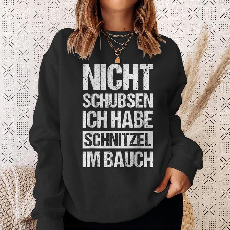 Nicht Schubsen Schnitzel Im Bauch Sweatshirt Geschenke für Sie