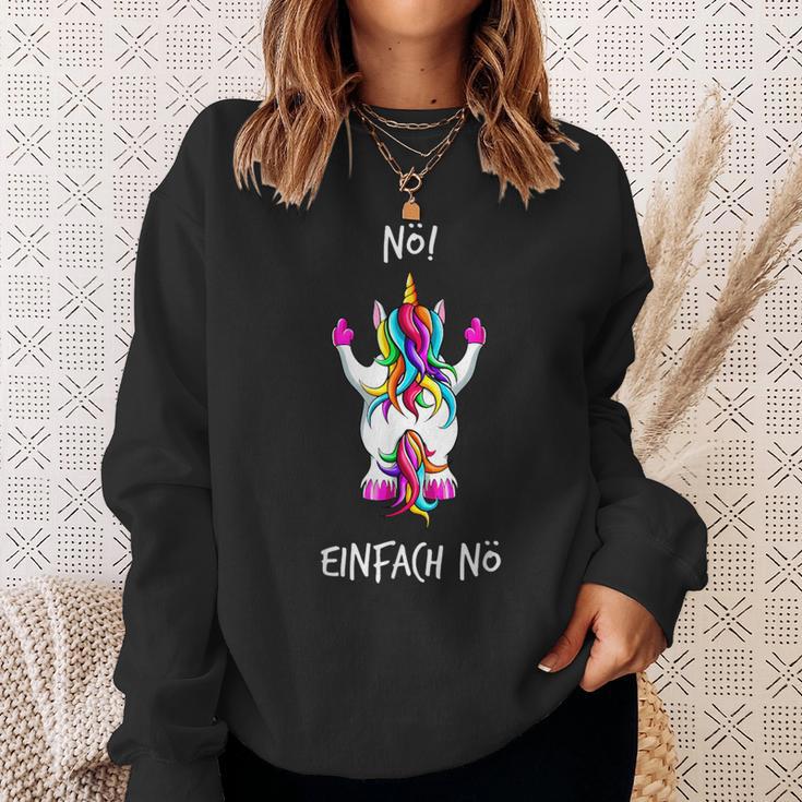 Nö Einfach Nö Unicorn Sweatshirt Geschenke für Sie